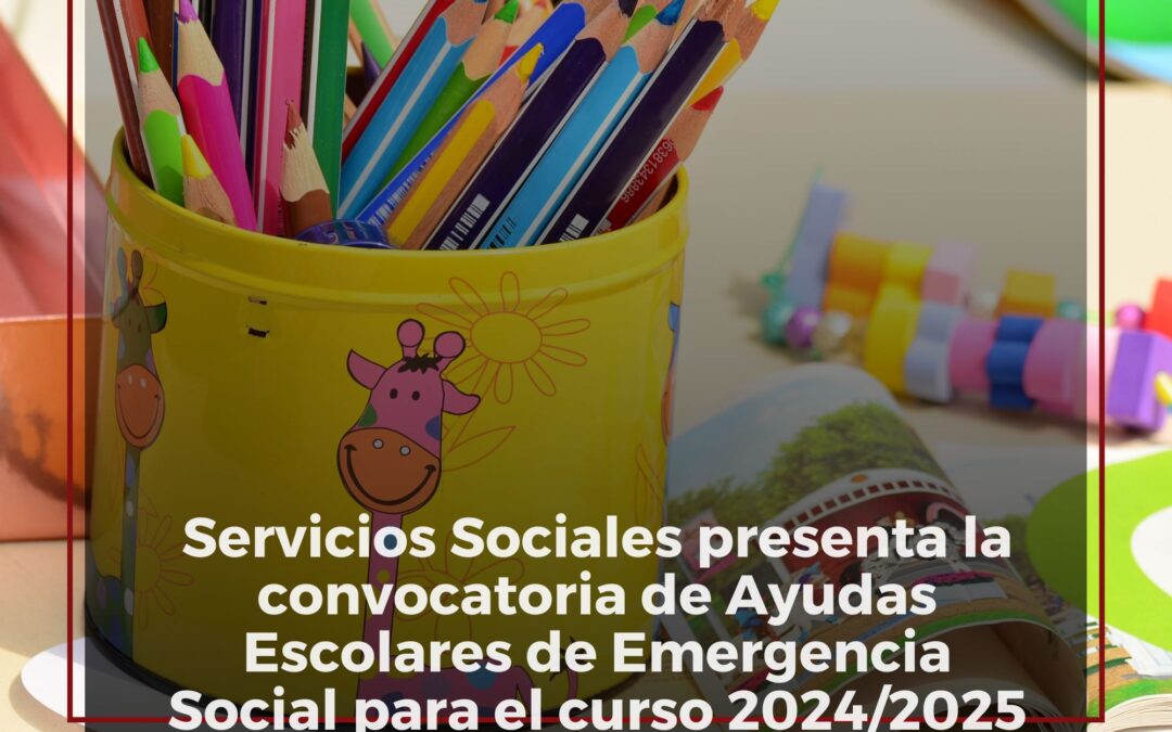 Servicios Sociales presenta la convocatoria de ayudas escolares de emergencia social 2024/2025