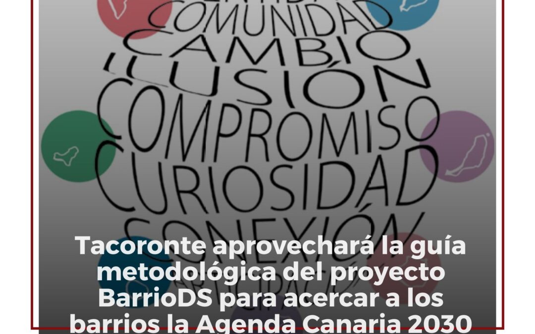 Tacoronte aprovechará la guía del proyecto BarriODS para acercar a los barrios la Agenda Canaria 2030
