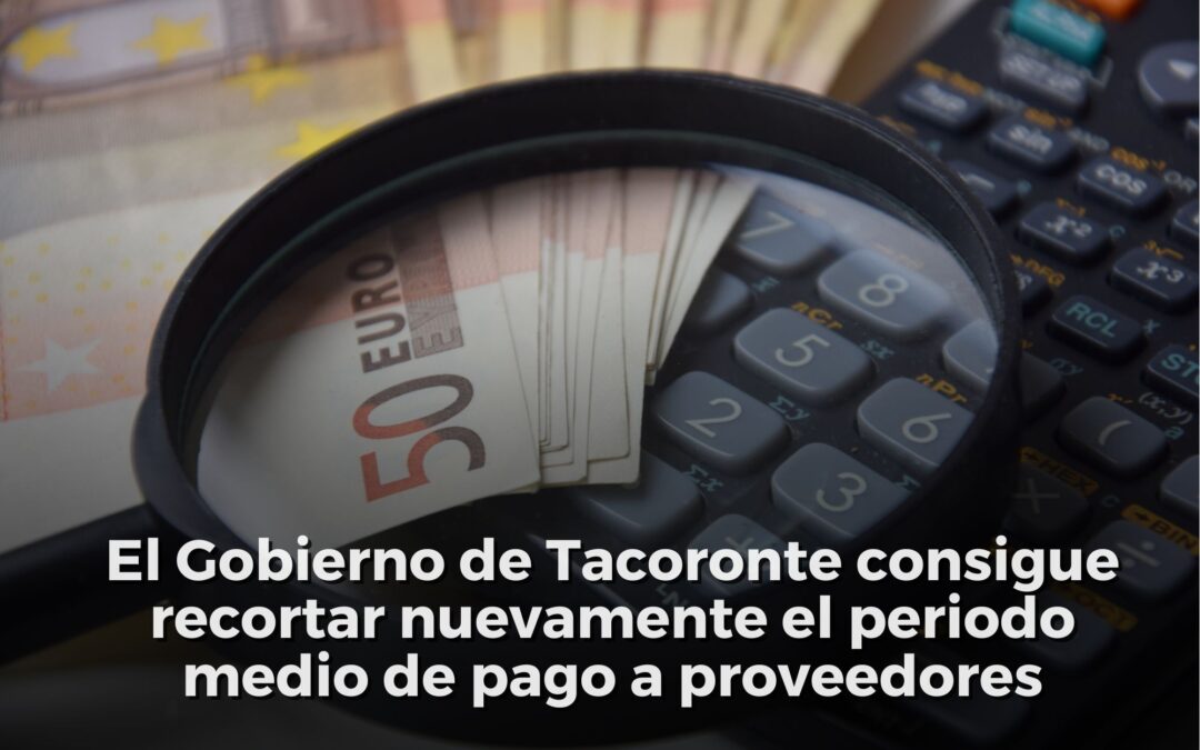 El Gobierno de Tacoronte consigue recortar nuevamente el PMP a proveedores